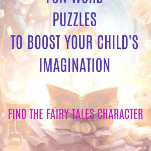 FIND THE FAIRY TALES CHARACTER: Fun Word Puzzles to Boost Your Child's Imagination