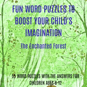 THE ENCHANTED FORES: Fun Word Puzzles to Boost Your Child's Imagination